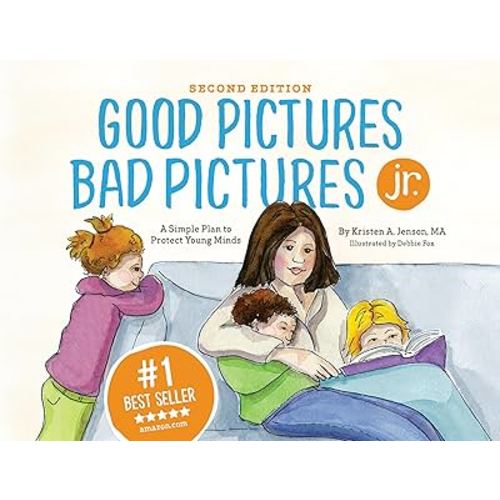 Good Pictures Bad Pictures Jr.: A Simple Plan to Protect Young Minds