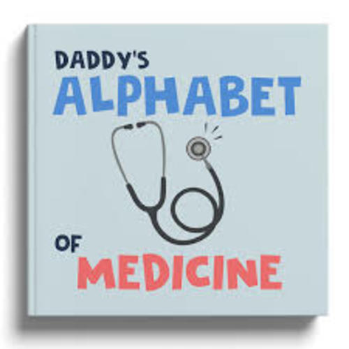 daddy’s alphabet book of medicine - Google Search