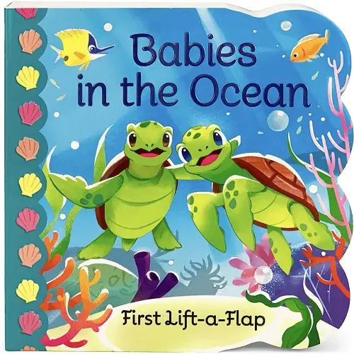 Babies in the Ocean- A First Lift-a-Flap Board Book for Babies and Toddlers (Babies Love)