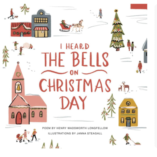 I Heard the Bells on Christmas Day: An Illustrated Keepsake Book