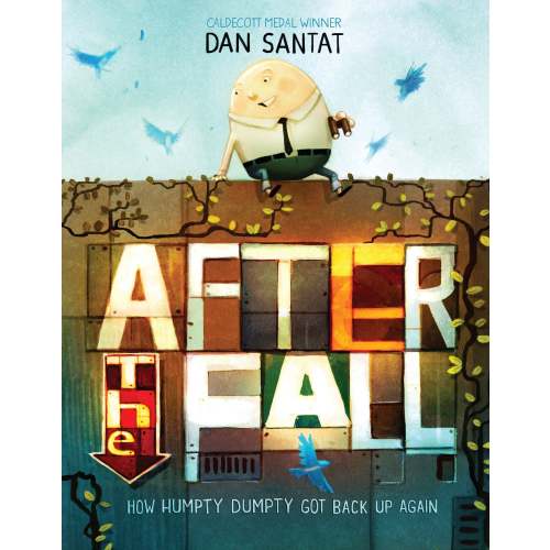 After the Fall (How Humpty Dumpty Got Back Up Again) | Barnes & Noble®