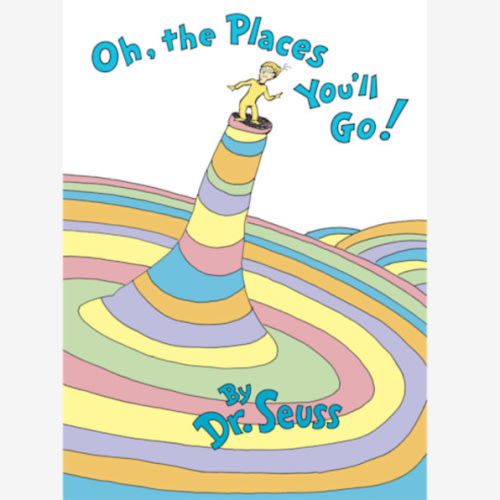 Oh, the Places You'll Go!