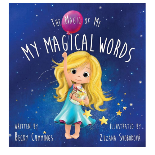 My Magical Words - A Positive Affirmations Book for Kids to Build Confidence and Self-Esteem (The Magic of Me)