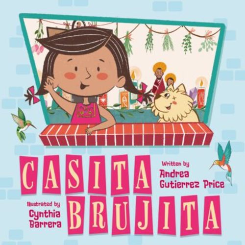 Casita Brujita Book by Andrea Gutierrez Price, Cynthia Barrera | Red Wheel/Weiser