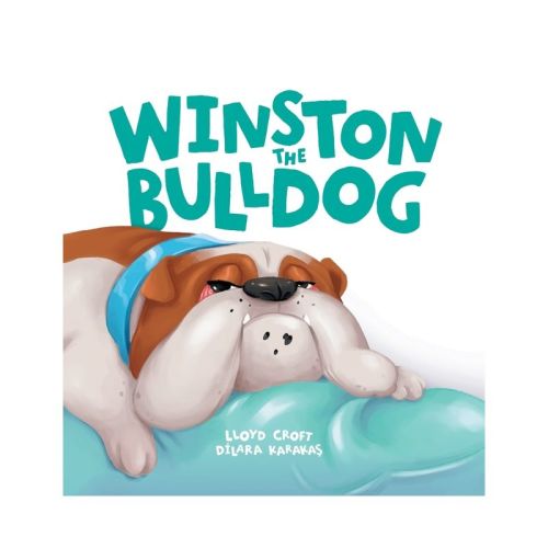 Winston the Bulldog - by Lloyd Croft (Hardcover)