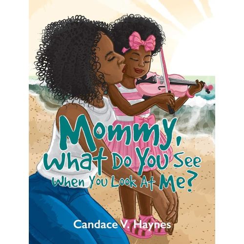 Mommy, What Do You See When You Look At Me?