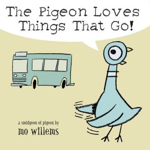 The Pigeon Loves Things That Go! - by Mo Willems (Board Book)