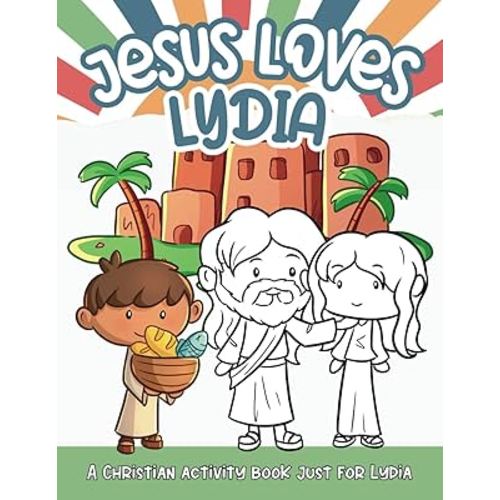 Jesus Loves Lydia: A Personalized Christian Activity Book just for Lydia