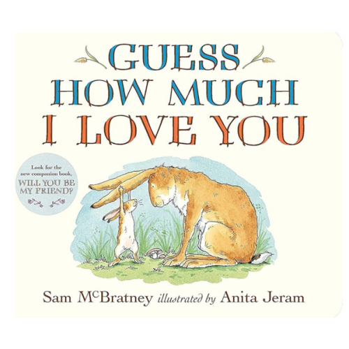 Guess How Much I Love You: (The Heartwarming Tale of Little Nutbrown Hare Loving Right Up to the Moon and Back - An Ideal Baby Shower Gift & Easter Basket Stuffer for Babies & Toddlers)
