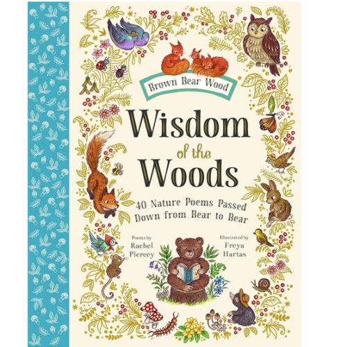 Wisdom of the Woods: 40 Nature Poems Passed Down from Bear to Bear (Brown Bear Wood)
