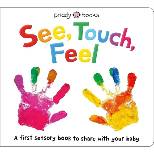 See, Touch, Feel: A First Sensory Book