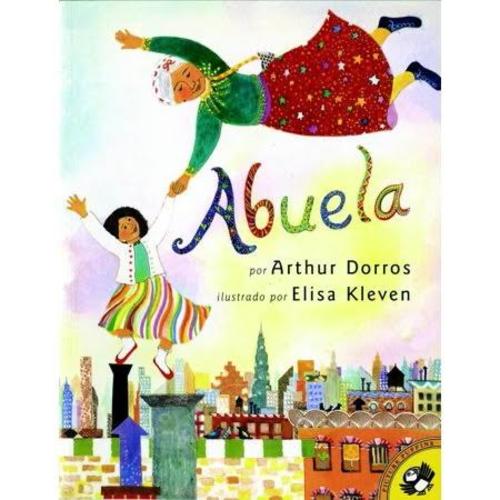 Abuela (Spanish Edition) - by Arthur Dorros (Paperback) | Google Shopping