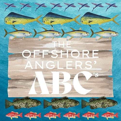 The Offshore Anglers' ABC's