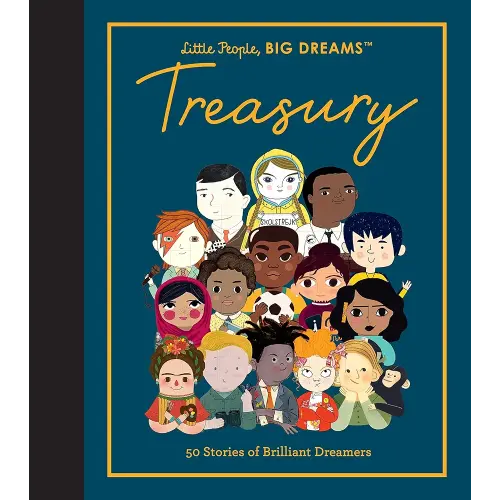 Little People, BIG DREAMS: Treasury: 50 Stories of Brilliant Dreamers