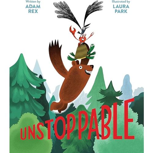 Unstoppable: (Family Read-Aloud book, Silly Book About Cooperation)