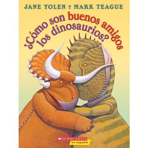 ¿Cómo son buenos amigos los dinosaurios? (How Do Dinosaurs Stay Friends?) (Spanish Edition)
