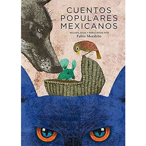 Cuentos populares mexicanos (Spanish Edition)