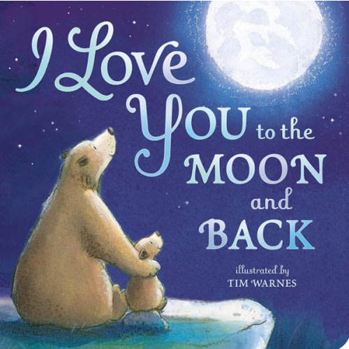 I Love You to the Moon and Back