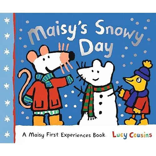 Maisy's Snowy Day: A Maisy First Experiences Book
