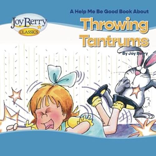 Help Me Be Good Book about Throwing Tantrums