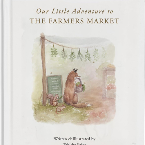 Our Little Adventure to the Farmers Market: A First Words Book Featuring Lessons on Sharing, Kindness, and Friendship (Tabitha Paige Children's Book Series)