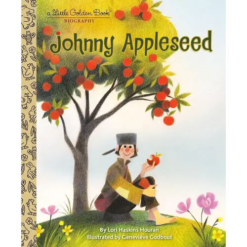Johnny Appleseed: A Little Golden Book Biography