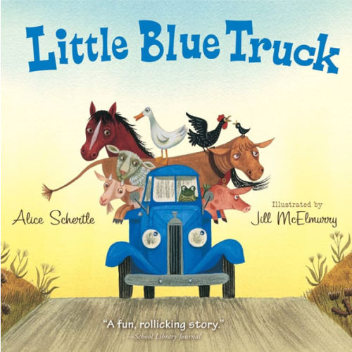 Little Blue Truck: A Lively Farm Adventure About Friendship, Kindness, and Helping Others in a Time of Need