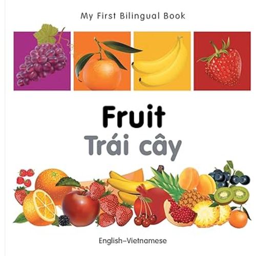 My First Bilingual Book–Fruit (English–Vietnamese)