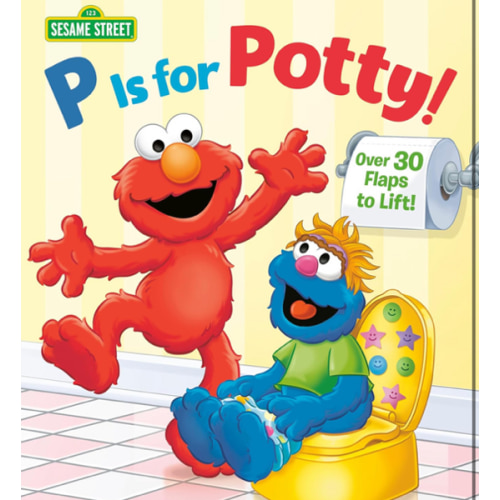 P is for Potty! (Sesame Street) (Lift-the-Flap)