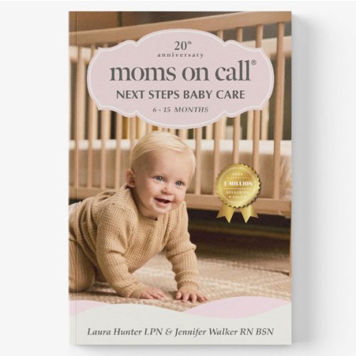 Moms on Call Parenting Book 2 | Baby Care 6-15 Months