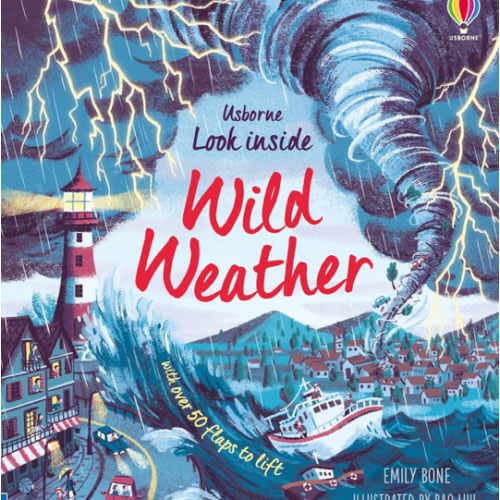 Look Inside Wild Weather: Discover Tornadoes, Storms, and Climate Change in a Lift-the-Flap Book for Children (Ages 5-7)
