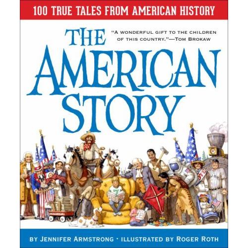 The American Story: 100 True Tales from American History used book by Jennifer Armstrong: 9780375812569