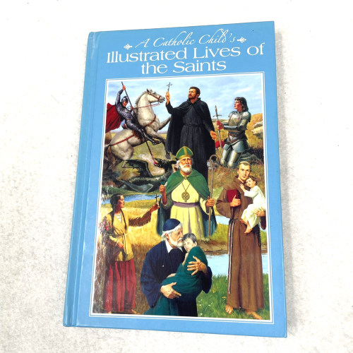 A Catholic Child's Illustrated Lives of the Saints (Regina Press)