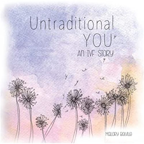 Untraditional You: An IVF Story