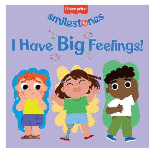 Fisher-Price: I Have Big Feelings! (Smilestones)