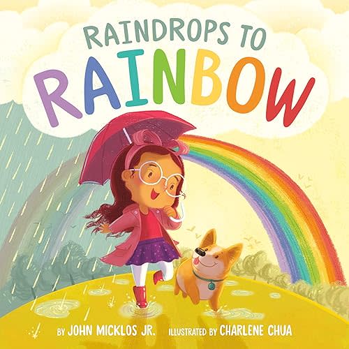 Raindrops to Rainbow Hardcover – Picture Book, March 2, 2021