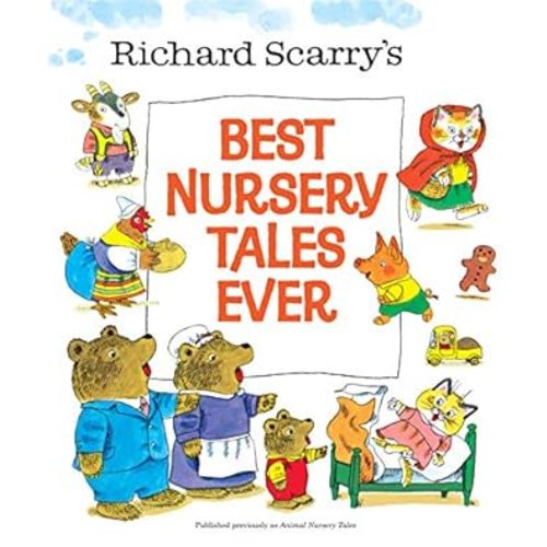 Amazon.com: Richard Scarry's Best Nursery Tales Ever: 9780385375337: Scarry, Richard: Books