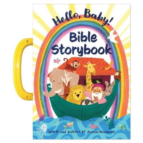 Hello, Baby! Bible Storybook - by Antonia Woodward (Board Book)