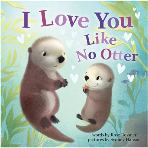 I Love You Like No Otter: A Funny and Sweet Animal Board Book for Babies and Toddlers this Christmas (Punderland)