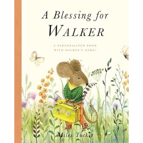 A Blessing for Walker: A Personalized Book with Walker’s Name!