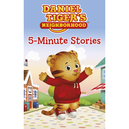 Daniel Tiger’s Neighborhood 5-Minute Stories