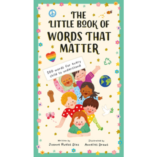 The Little Book of Words That Matter: 100 Words for Every Child to Understand