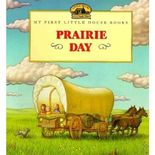 Prairie Day (Little House Picture Book) Paperback – Picture Book, March 21, 1998