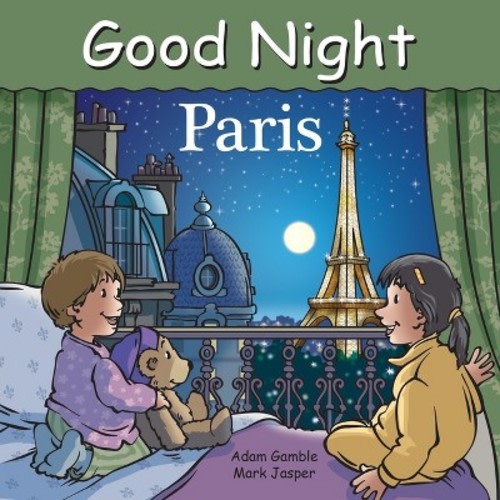 Good Night Paris -  by  Adam Gamble & Mark Jasper
