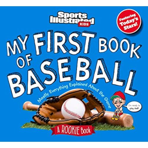 My First Book of Baseball: A Rookie Book (Sports Illustrated Kids My First Book)