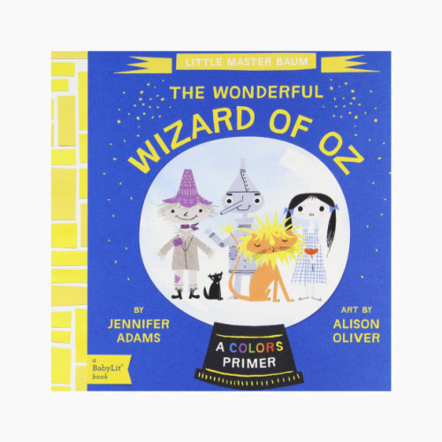 The Wonderful Wizard of Oz: A BabyLit Colors Primer