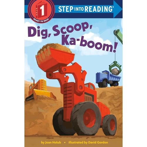 Dig, Scoop, Ka-boom! (Step into Reading)