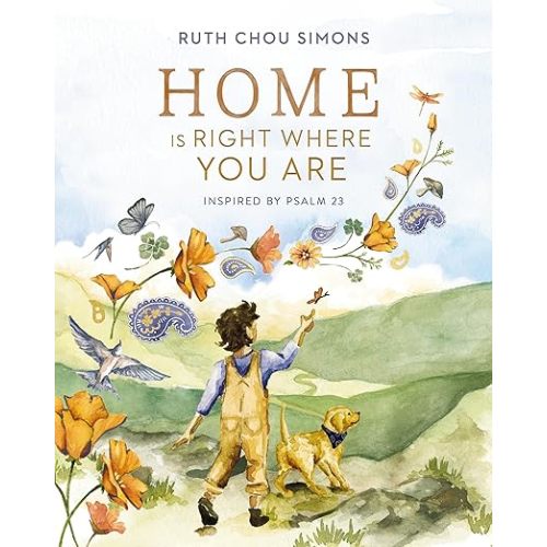 Home Is Right Where You Are: Inspired by Psalm 23