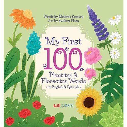 My First 100 Plantitas & Florecitas Words in English & Spanish (First 100 Words Series) (English and Spanish Edition) Board book – October 14, 2025