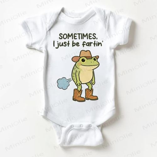SOMETIMES, I JUST BE FARTIN' Baby White Bodysuit